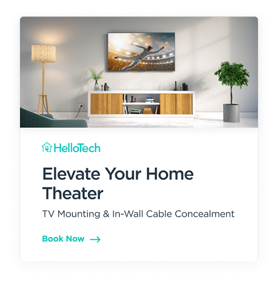 https://www.hellotech.com/blog/wp-content/uploads/2023/02/TV-Mounting-General-Elevate-Your-Home-Theater-SQUARE.png